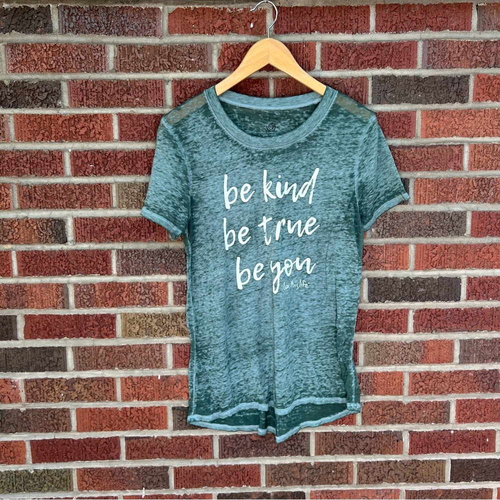 Love This Life Forest Green Be Kind Be True Be You Thin Fabric Short Sleeve Top